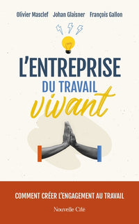 L'entreprise du travail vivant