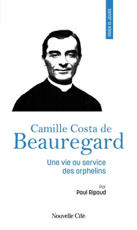 Prier 15 jours avec Camille Costa de Beauregard