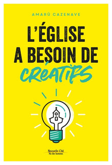 L'Église a besoin de créatifs