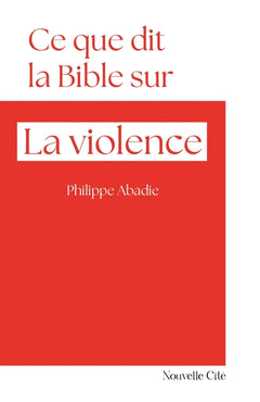 Ce que dit la Bible sur la violence