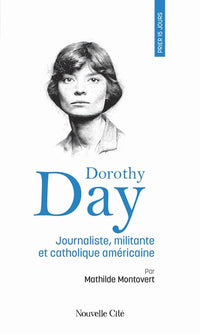 Prier 15 jours avec Dorothy Day
