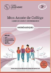 Mon année de collège - Cahier de cours et d'entraînement - Mathématiques - 3ème