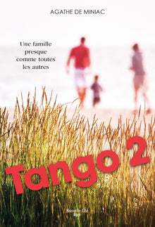 Tango 2: Une famille presque comme toutes les autres