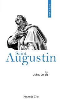 Prier 15 jours avec Saint Augustin n°18