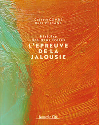 Histoire des deux frères: L'épreuve de la jalousie