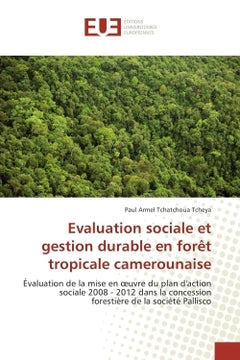 Evaluation sociale et gestion durableen foret tropicale camerounaise