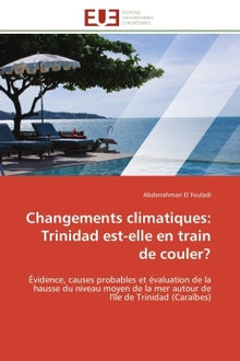 Changements climatiques: Trinidad est-elle en train de couler?