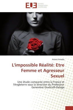 L'impossible réalité: être femme et agresseur sexuel