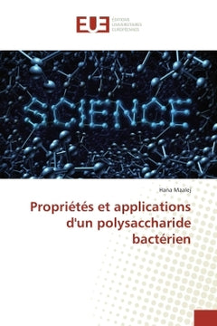 Proprietes et applications d'un polysaccharide bacterien