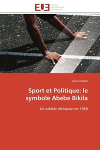 Sport et politique : le symbole Abebe Bikila