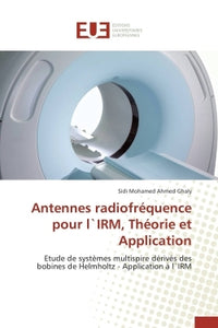 Antennes radiofréquence pour l'IRM, théorie et application