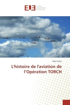 L'histoire de l'aviation de l'Opération TORCH