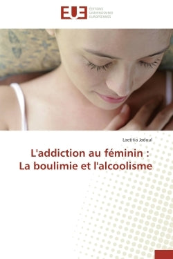 L'addiction au féminin