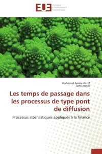 Les temps de passage dans les processus de type pont de diffusion