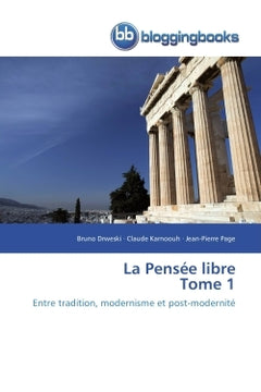 La pensée libre tome 1