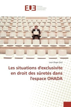 Les situations d'exclusivite en droit des suretes dans l'espace OHADA