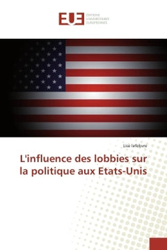 L'influence des lobbies sur la politique aux États-Unis