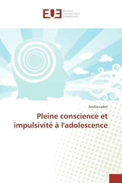 Pleine conscience et impulsivité à l'adolescence