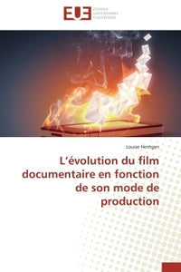L'évolution du film documentaire en fonction de son mode de production