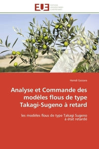 Analyse et commande des modèles flous de type Takagi-Sugeno à retard