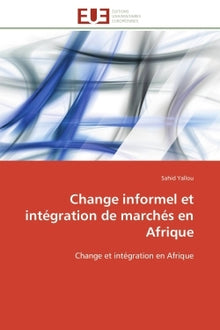 Change informel et intégration de marchés en afrique