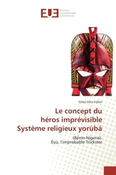 Le concept du héros imprévisible dans le système religieux yorùbá