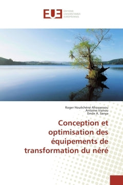 Conception et optimisation des équipements de transformation du néré