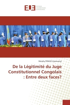 De la légitimité du juge constitutionnel congolais : entre deux faces ?