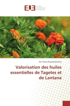 Valorisation des huiles essentielles de Tagetes et de Lantana