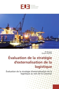 Evaluation de la strategie d'externalisation de la logistique