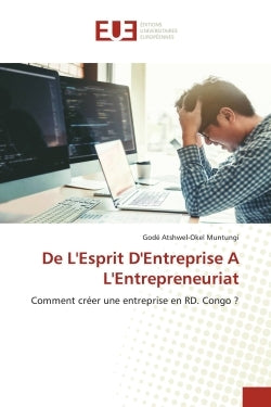 De l'esprit d'entreprise à l'entrepreneuriat