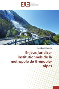Enjeux juridico-institutionnels de la métropole de grenoble-alpes