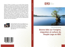 Bonne idée sur l'origine, migration et culture du Peuple Lega en RDC