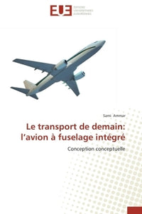 Le transport de demain: l avion à fuselage intégré