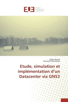 Etude, simulation et implémentation d'un Datacenter via GNS3