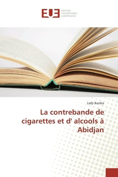 La contrebande de cigarettes et d'alcools à Abidjan