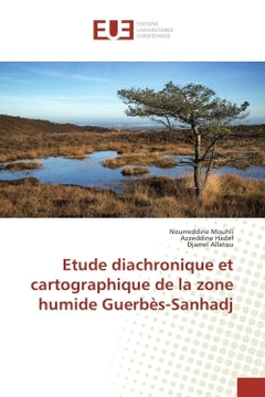 Etude diachronique et cartographique de la zone humide Guerbes-Sanhadj