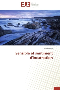 Sensible et sentiment d'incarnation