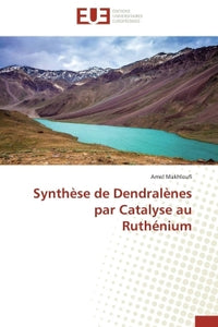 Synthèse de dendralènes par catalyse au ruthénium