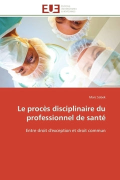 Le procès disciplinaire du professionnel de santé