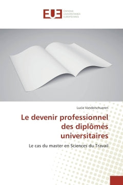 Le devenir professionnel des diplômes universitaires