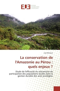 La conservation de l'Amazonie au Perou : quels enjeux ?
