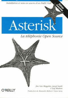 Asterisk : la téléphonie Open Source