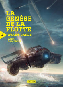 Avant-garde: La genese de la flotte perdue