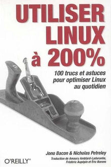 Utiliser Linux à 200%