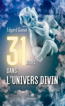 31 jours dans l'univers divin