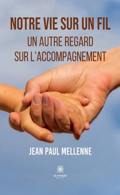 Notre vie sur un fil