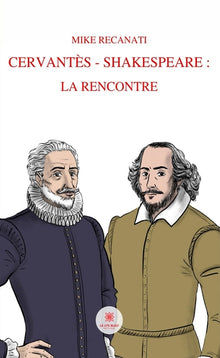 Cervantès – Shakespeare : la rencontre