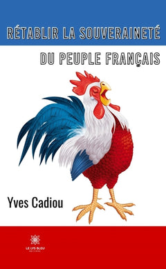 Rétablir la souveraineté du peuple français