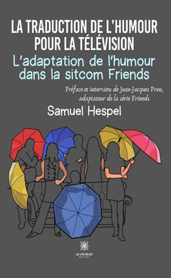 La traduction de l'humour pour la télévision L'adaptation de l'humour dans la sitcom Friends